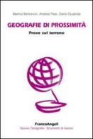Geografie di prossimità. Prove sul terreno di Marina Bertoncin, Andrea Pase, Daria Quatrida edito da Franco Angeli