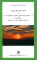 Discernimento e accompagnamento spirituale negli scritti di André Louf di Alessandro Saraco edito da Libreria Editrice Vaticana