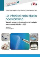 Le infezioni nello studio odontoiatrico. Manuale operativo di prevenzione del contagio per odontoiatri, igienisti e ASO di Viviana Cortesi Ardizzone, Davis Cussotto, Andrea Gianmarco Tuzio edito da Edra