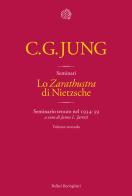 Lo «Zarathustra» di Nietzsche. Seminario tenuto nel 1934-39 vol.2 di Carl Gustav Jung edito da Bollati Boringhieri