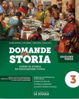 Domande alla storia. Ediz. verde. Con Temi di storia dell'alimentazione e dell'ospitalità e Cittadini ora. Per il triennio degli Ist. professionali alberghieri. Con vol.3 di Luigi Ronga, Gianni Gentile, Anna Carla Rossi edito da La Scuola SEI