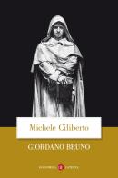 Giordano Bruno di Michele Ciliberto edito da Laterza