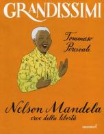 Nelson Mandela, eroe della libertà. Ediz. a colori di Tommaso Percivale edito da EL