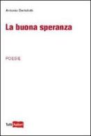 La buona speranza di Antonio Bertolotti edito da Lampi di Stampa