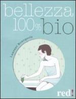 Bellezza 100% bio di Laurent Bourgeois edito da Red Edizioni