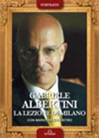 Gabriele Albertini. La lezione di Milano edito da De Ferrari