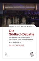 Die Südtirol-Debatte. Fragmente der italienischen Diskussion über ein Grenzgebiet. Eine Anthologie vol.2 edito da Alphabeta