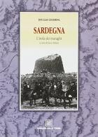 Sardegna. Isola dei nuraghi di Douglas Goldring edito da Edizioni Della Torre