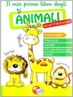 Il mio primo libro elettronico degli animali. Con gadget edito da Liscianigiochi