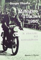 Motogiro d'Italia 1953. La rinascita del motociclismo di Giorgia Pionava edito da Il Fiorino