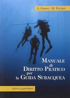 Manuale di diritto pratico per la guida subacquea di Aldo Cimino, Martina Feltrin edito da La Mandragora Editrice