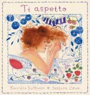 Ti aspetto. Ediz. a colori di Deirdre Sullivan edito da Arka