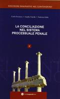 La conciliazione nel sistema processuale penale di Carlo Eresiarco, Catello Vitiello, Federica Zullo edito da Longobardi