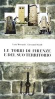 Torri di Firenze e del suo territorio di Lara Mercanti, Giovanni Straffi edito da Alinea
