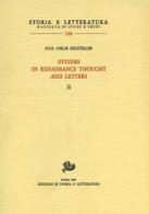 Studies in Renaissance thought and letters vol.2 di P. Oskar Kristeller edito da Storia e Letteratura