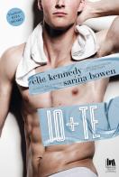 Io+te di Elle Kennedy, Sarina Bowen edito da Always Publishing