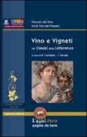 Vino e vigneti nei classici della letteratura di Rosaria Ciardiello, Ivan Varriale edito da Valtrend