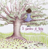 Il giardino di Viola di Laura Cascino edito da 500g