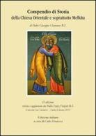Compendio di storia della Chiesa orientale e soprattutto Melkita di Giuseppe Chammas edito da LIR