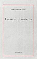 Laicismo e translaicità di Fernando Di Mieri edito da Ripostes