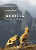 Socotra. Appunti di un naturalista di Michele Zanetti edito da Daniele Marson