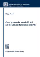 Oneri probatori e poteri officiosi nel rito unitario familiare e minorile di Filippo Danovi edito da Giappichelli