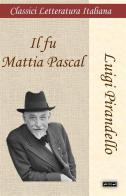 Il fu Mattia Pascal di Luigi Pirandello edito da StreetLib
