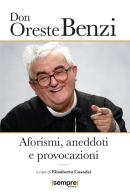 Aforismi, aneddoti e provocazioni di Oreste Benzi edito da Sempre Editore