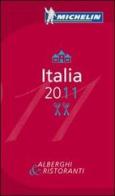 Italia 2011. Alberghi & ristoranti edito da Michelin Italiana