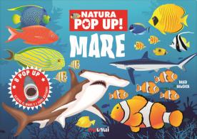 Mare. Natura pop up! Ediz. a colori di David Hawcock edito da Nuinui