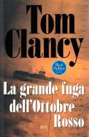 La grande fuga dell'Ottobre Rosso di Tom Clancy edito da BUR Biblioteca Univ. Rizzoli