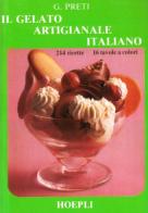 Il gelato artigianale italiano di G. Preti edito da Hoepli