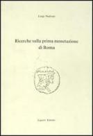 Ricerche sulla prima monetazione di Roma di Luigi Pedroni edito da Liguori