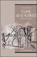 Ulisse ad Auschwitz. Primo Levi, il superstite di François Rastier edito da Liguori
