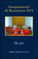Insegnamenti di Benedetto XVI (2013) vol.9 edito da Libreria Editrice Vaticana