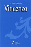 Vincenzo di Clemente Fillarini, Piero Lazzarin edito da EMP - Edizioni Messaggero Padova