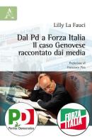 Dal Pd a Forza Italia. Il caso Genovese raccontato dai media di Lilly La Fauci, Francantonio Genovese edito da Aracne