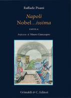 Napoli nobel... issima favola di Raffaele Pisani edito da Grimaldi & C.