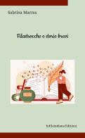 Filastrocche e storie brevi. Ediz. integrale di Sabrina Marras edito da Infilaindiana Edizioni