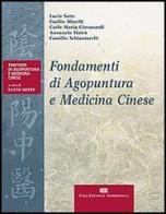 Fondamenti di agopuntura e medicina cinese di Lucio Sotte, Emilio Minelli, Carlo Maria Giovanardi edito da CEA