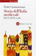 Storia dell'Italia medievale. Dal VI all'XI secolo di Paolo Cammarosano edito da Laterza