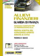 Allievi finanzieri. Guardia di finanza. Manuale completo per la preparazione alla prova scritta del concorso aperto anche ai civili. Teoria e quiz. Con aggiornamento edito da Nissolino