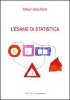 L' esame di statistica di Massimiliano Gallo edito da UNI Service