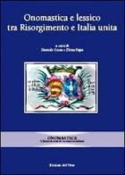 Onomastica e lessico tra Risorgimento e Italia unita edito da Edizioni dell'Orso