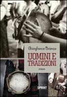 Uomini e tradizioni di Gianfranco Brienza edito da Booksprint