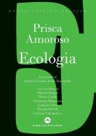 Ecologia di Prisca Amoroso edito da Castelvecchi