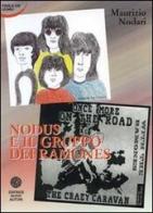 Nodus e il gruppo dei Ramones di Maurizio Nodari edito da Nuovi Autori