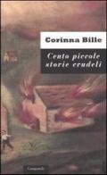 Cento piccole storie crudeli e trentasei storie curiose di Corinna Bille edito da Casagrande