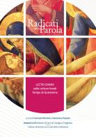 Radicati nella parola. Lectio divina sulle letture feriali del tempo di Quaresima edito da Art