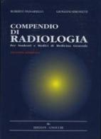 Compendio di radiologia per studenti e medici di medicina generale di Roberto Passariello, Giovanni Simonetti edito da Idelson-Gnocchi